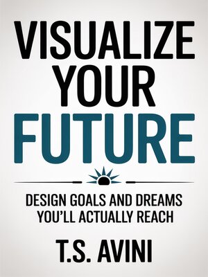 cover image of Visualize Your Future